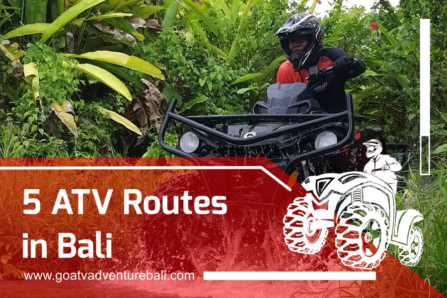 5 ATV Routes in Bali